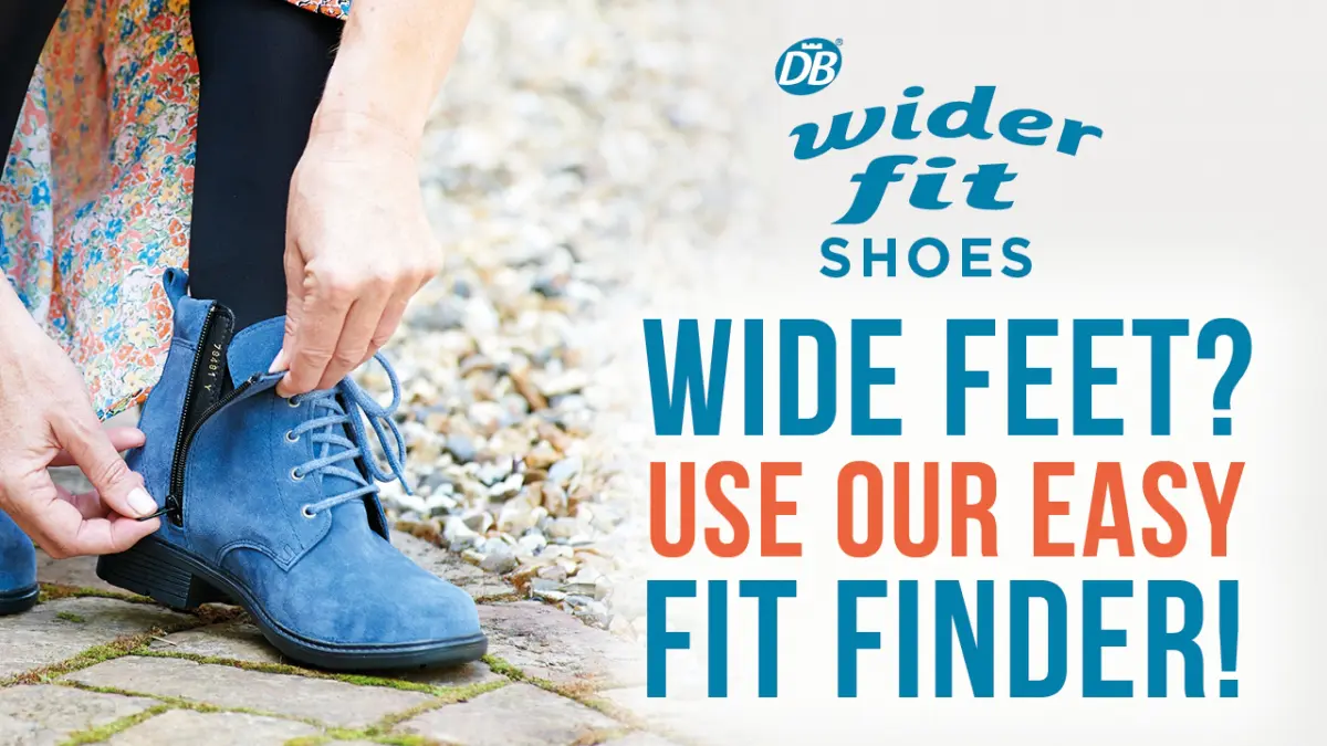 ASking if you have wide feet - use our fit finder