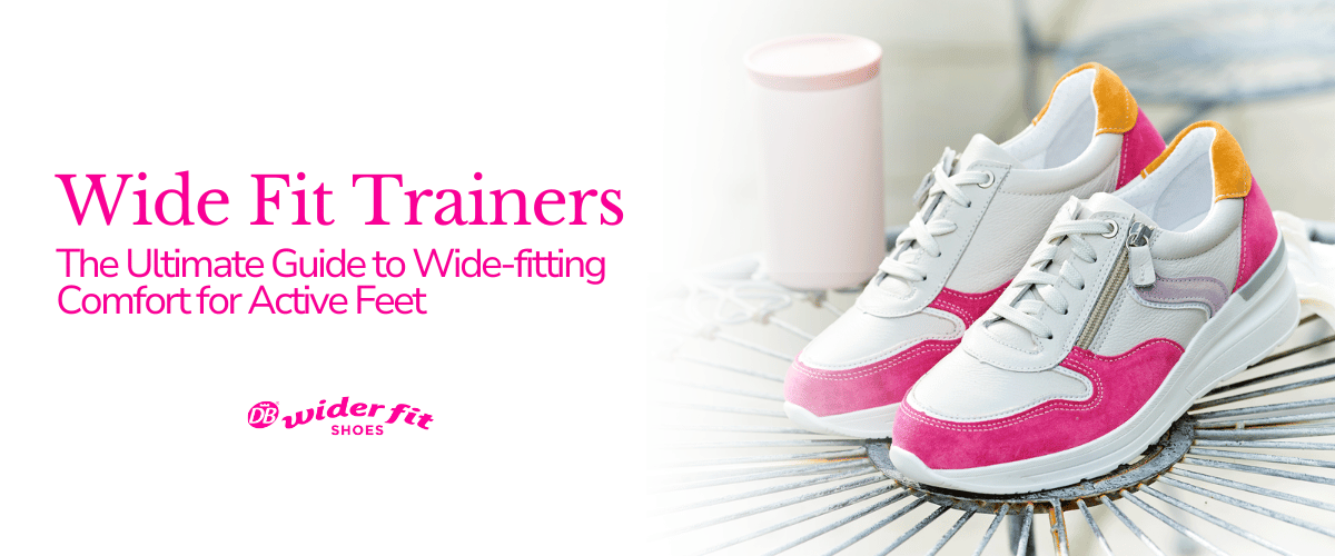 The Ultimate Guide to Wide Fit Trainers